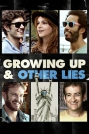 Growing Up and Other Lies en iyi film izle